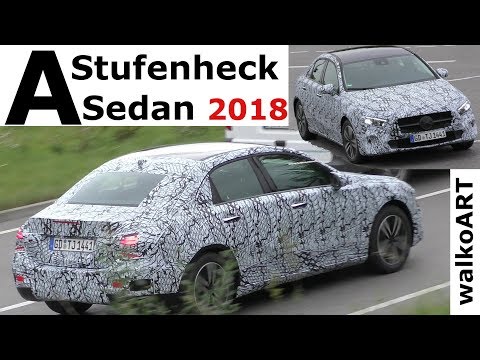 Mercedes Erlkönig A-Klasse Stufenheck Limousine V177 A-Class Sedan + GLE 2018 W167 prototype SPY VID