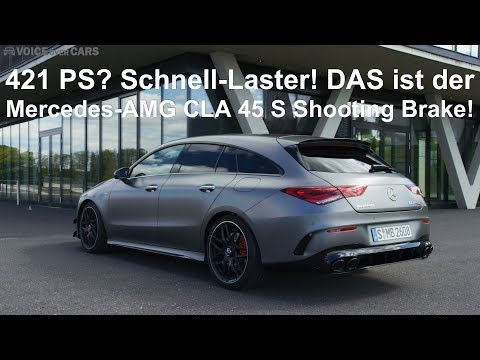 2019 Mercedes-AMG CLA 45 S Shooting Brake die ersten Fakten Voice over Cars News