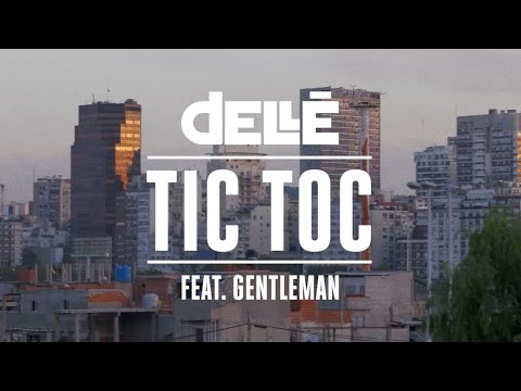 Dellé - Tic Toc feat. Gentleman (Official Video)