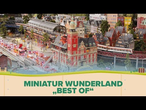 Miniatur Wunderland “Best of”