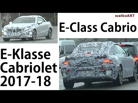 Mercedes Erlkönig E-Class Convertible E-Klasse Cabrio A238 2017 SPY SHOT Weltpremiere World premiere