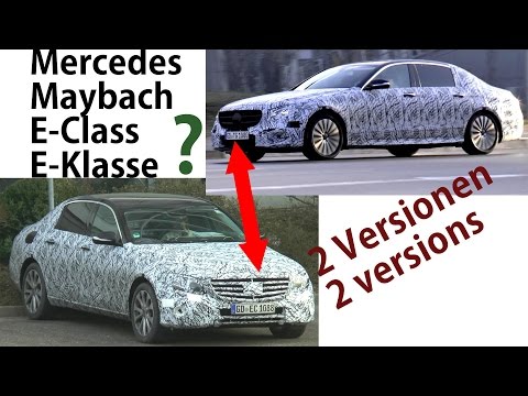 ERLKÖNIG Mercedes-Maybach E ? E-Class long E-Klasse lang 2 Versionen 2 Versions spotted SPY VIDEO